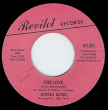 Load image into Gallery viewer, Darrell Banks : Open The Door To Your Heart / Our Love (Is In The Pocket) (7&quot;, Sty)