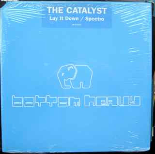 The Catalyst : Lay It Down / Spectro (12