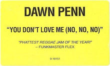 Load image into Gallery viewer, Dawn Penn : You Don&#39;t Love Me (No, No, No) (12&quot;, Promo)