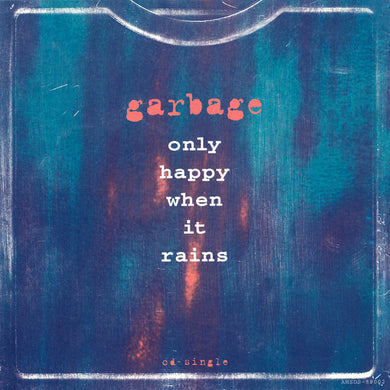 Garbage : Only Happy When It Rains (CD, Single)