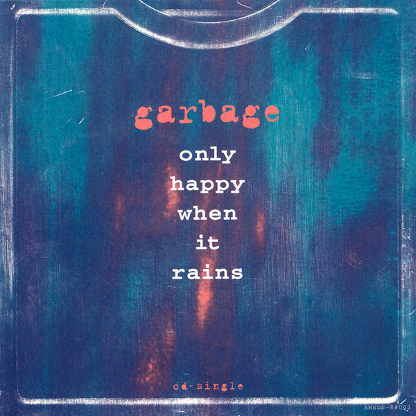 Garbage : Only Happy When It Rains (CD, Single)