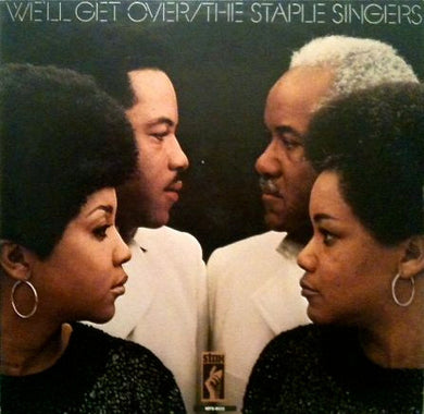 The Staple Singers : We'll Get Over (LP, Album, RE, RM)