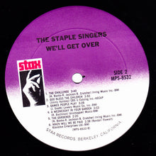 Load image into Gallery viewer, The Staple Singers : We&#39;ll Get Over (LP, Album, RE, RM)