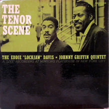 Load image into Gallery viewer, The Eddie Davis-Johnny Griffin Quintet : The Tenor Scene (A Live Recording At Minton's Playhouse) (LP, Album, Mono)