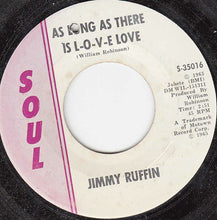 Load image into Gallery viewer, Jimmy Ruffin : As Long As There Is L-O-V-E Love (7&quot;, Single)