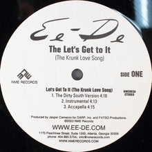 Load image into Gallery viewer, Ee-De : Let&#39;s Get To It (The Krunk Love Song) (12&quot;, Single)