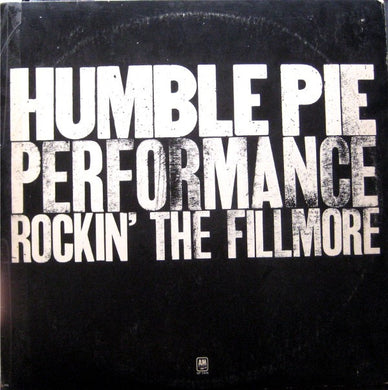 Humble Pie : Performance: Rockin' The Fillmore (2xLP, Album, RE)