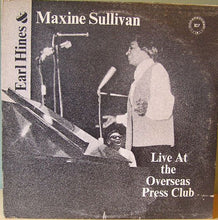 Load image into Gallery viewer, Earl Hines And Maxine Sullivan : Live At The Overseas Press Club (LP)
