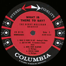 Load image into Gallery viewer, Gerry Mulligan Quartet : What Is There To Say? (LP, Album)