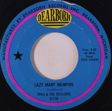 Tino & The Revlons : Lazy Mary Memphis / I'm Coming Home (7