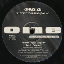 Load image into Gallery viewer, Kingsize* : Elevate Your Mind (Feel It) (12&quot;)