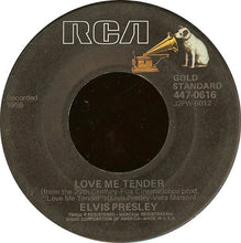 Load image into Gallery viewer, Elvis Presley : Love Me Tender / Anyway You Want Me (7", RE)