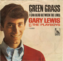 Load image into Gallery viewer, Gary Lewis &amp; The Playboys : Green Grass / I Can Read Between The Lines (7")