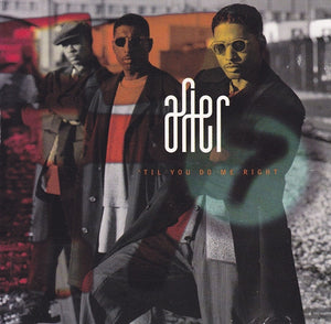 After 7 : 'Til You Do Me Right (CD, Single)