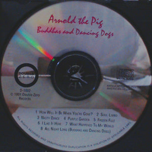 Arnold The Pig : Buddhas And Dancing Dogs (CD, Album)