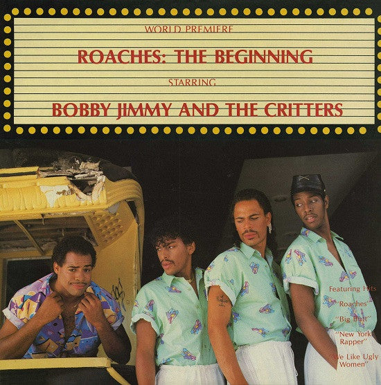 Bobby Jimmy And The Critters : Roaches: The Beginning (LP, Album)