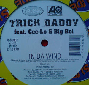 Trick Daddy Feat. Cee-Lo & Big Boi : In Da Wind (12")