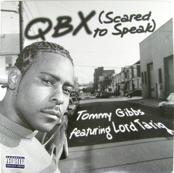 Tommy Gibbs Featuring Lord Tariq : QBX (Scared To Speak) (12