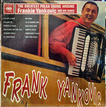 Load image into Gallery viewer, Frankie Yankovic And His Yanks : The Greatest Polka Sound Around (LP, Album, Mono)