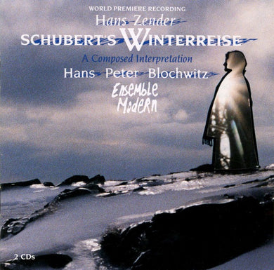 Hans Zender - Hans Peter Blochwitz, Ensemble Modern, Hans Zender : Schubert's Winterreise (A Composed Interpretation) (2xCD, Album)