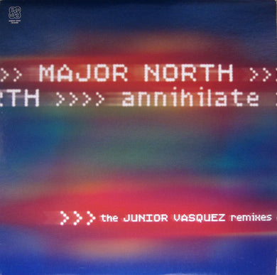 Major North : Annihilate (The Junior Vasquez Remixes) (12