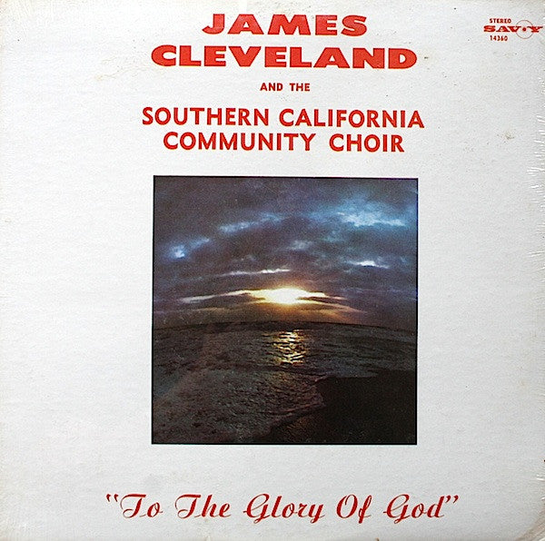 James Cleveland* And The Southern California Community Choir : To The Glory Of God (LP, Album)