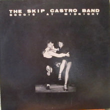 Load image into Gallery viewer, The Skip Castro Band : Boogie At Midnight (LP, Album)