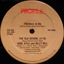 Load image into Gallery viewer, Kool Kyle The Starchild and Billy Bill : Trouble / The Old School (12&quot;)