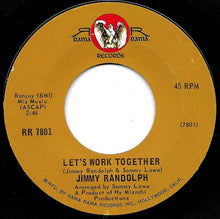 Load image into Gallery viewer, Jimmy Randolph : Let&#39;s Work Together / What Color Is The Love In Your Heart (7&quot;)