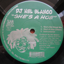 Load image into Gallery viewer, Nel Blanco : She&#39;s A Hoe (12&quot;)