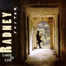 Load image into Gallery viewer, Radney Foster : Labor Of Love (CD, Album)