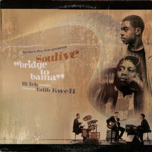 Load image into Gallery viewer, Soulive : Bridge To &#39;Bama&#39; (12&quot;)