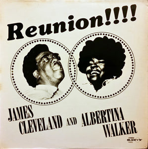 James Cleveland* And Albertina Walker : Reunion!!!! (LP, Album)