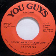 Load image into Gallery viewer, Da Yoopers : Second Week Of Deer Camp (7", Single)