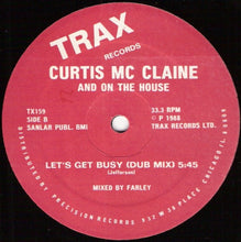 Load image into Gallery viewer, Curtis Mc Claine* And On The House : Let&#39;s Get Busy (12&quot;)