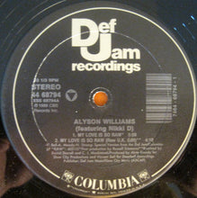 Load image into Gallery viewer, Alyson Williams Featuring Nikki D : My Love Is So Raw (12&quot;)
