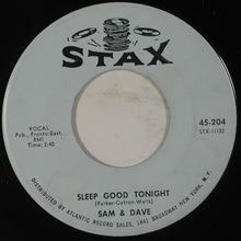 Load image into Gallery viewer, Sam &amp; Dave : You Got Me Hummin&#39; / Sleep Good Tonight (7&quot;, Single)