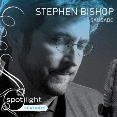Stephen Bishop : Saudade (CD, Album)