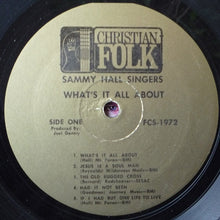 Load image into Gallery viewer, Sammy Hall Singers : What&#39;s It All About (LP)