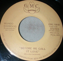 Load image into Gallery viewer, Mundo Earwood : You're In Love With The Wrong Man (7", Single)