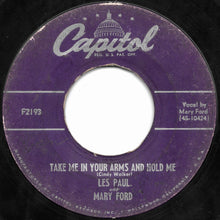 Load image into Gallery viewer, Les Paul &amp; Mary Ford / Les Paul : Take Me In Your Arms And Hold Me / Meet Mister Callaghan (7", Single, Scr)