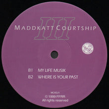 Load image into Gallery viewer, Maddkatt Courtship III* : Welcome 2 &#39;Thee Lite&#39; (2x12&quot;)