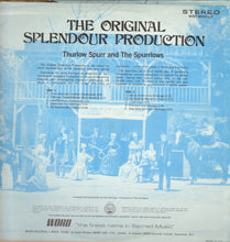 Load image into Gallery viewer, Thurlow Spurr And The Spurrlows : The Original Splendour Production (LP, Album)