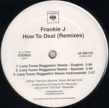 Load image into Gallery viewer, Frankie J* : How To Deal (Remixes) (12&quot;)