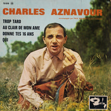 Load image into Gallery viewer, Charles Aznavour : Trop Tard (7&quot;, EP)