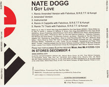 Load image into Gallery viewer, Nate Dogg : I Got Love (CD, Single, Ltd, Promo)