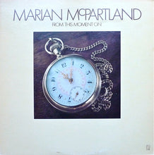 Load image into Gallery viewer, Marian McPartland : From This Moment On (LP, Album)