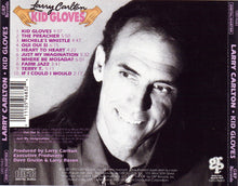 Load image into Gallery viewer, Larry Carlton : Kid Gloves (CD, Album)