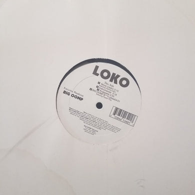 Loko (2) : Move / BIG OOMP B***h / Watch Yo' Self (12