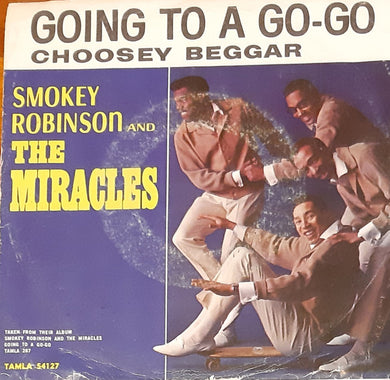 The Miracles : Going To A Go-Go / Choosey Beggar (7